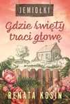 Jemiołki. Tom 2. Gdzie święty traci głowę. Książnica