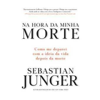 Na Hora da Minha Morte: Como me deparei com a ideia da vida depois..