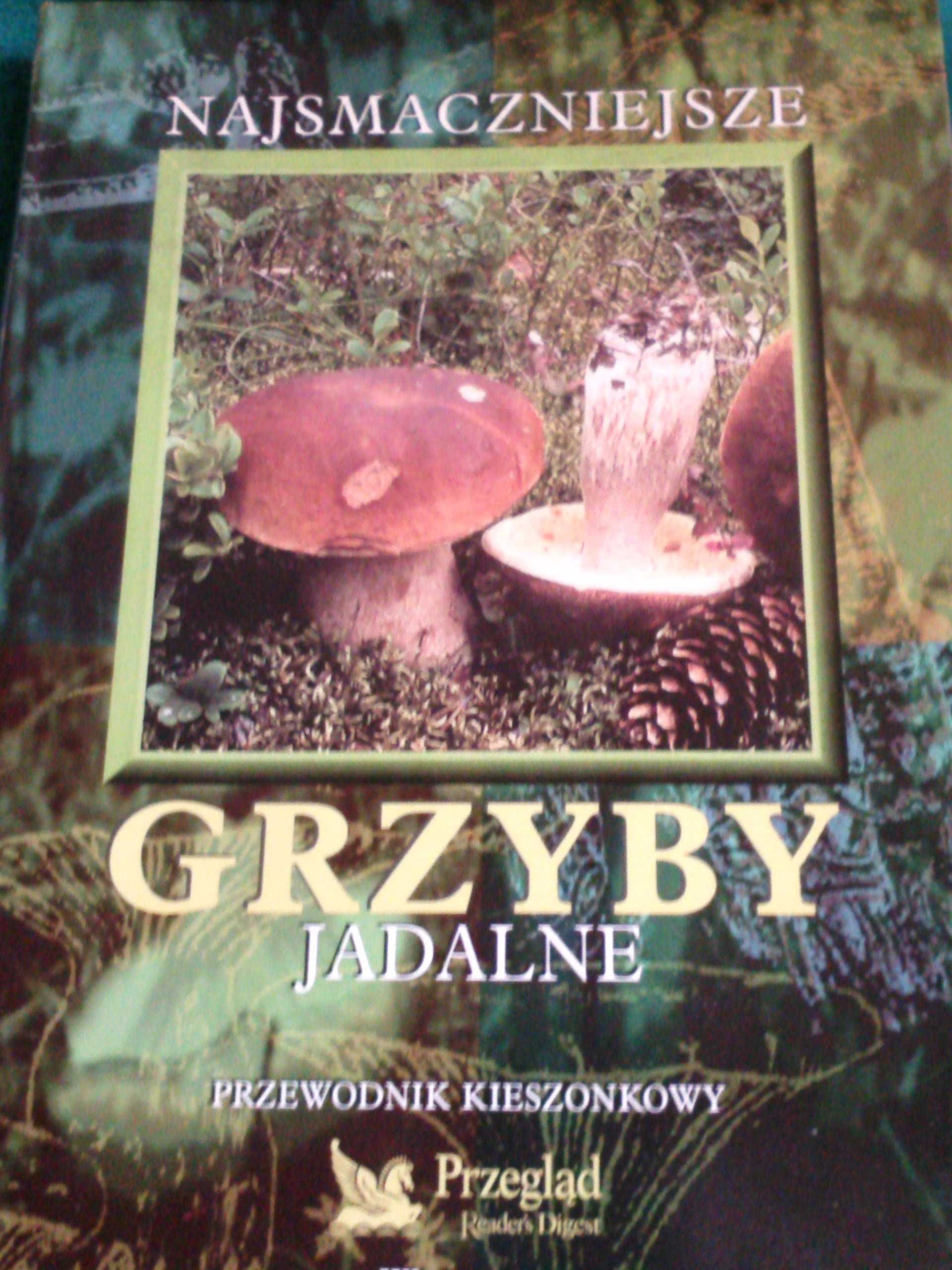 Grzyby Jadalne-przewodnik kieszonkowy-Stan Idealny!2000r