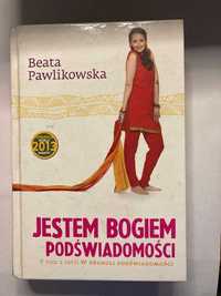 Jestem Bogiem podświadomości Beata Pawlikowska