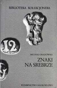 Znaki na srebrze - Michał Gradowski