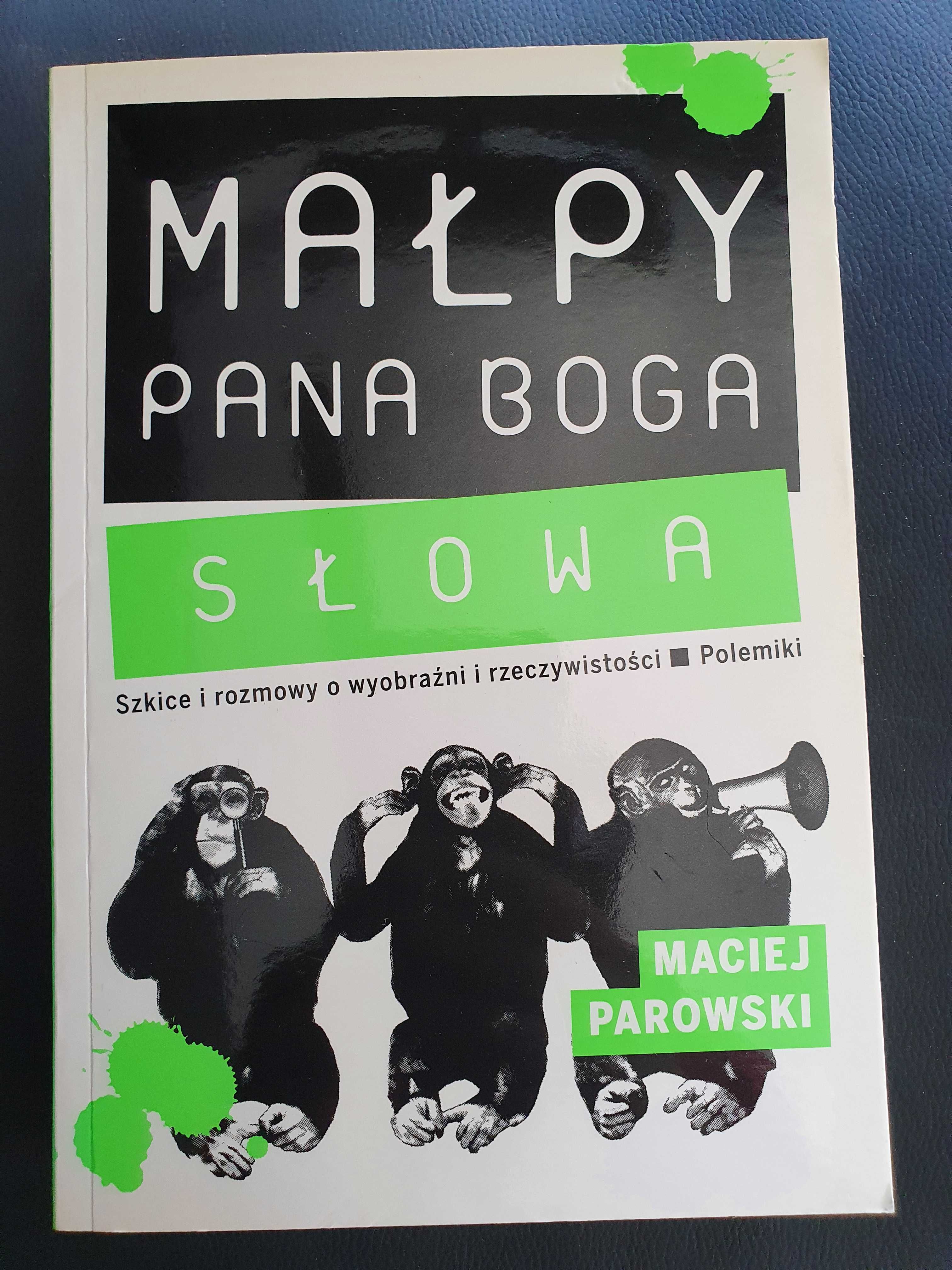 Małpy Pana Boga: słowa - Maciej Parowski