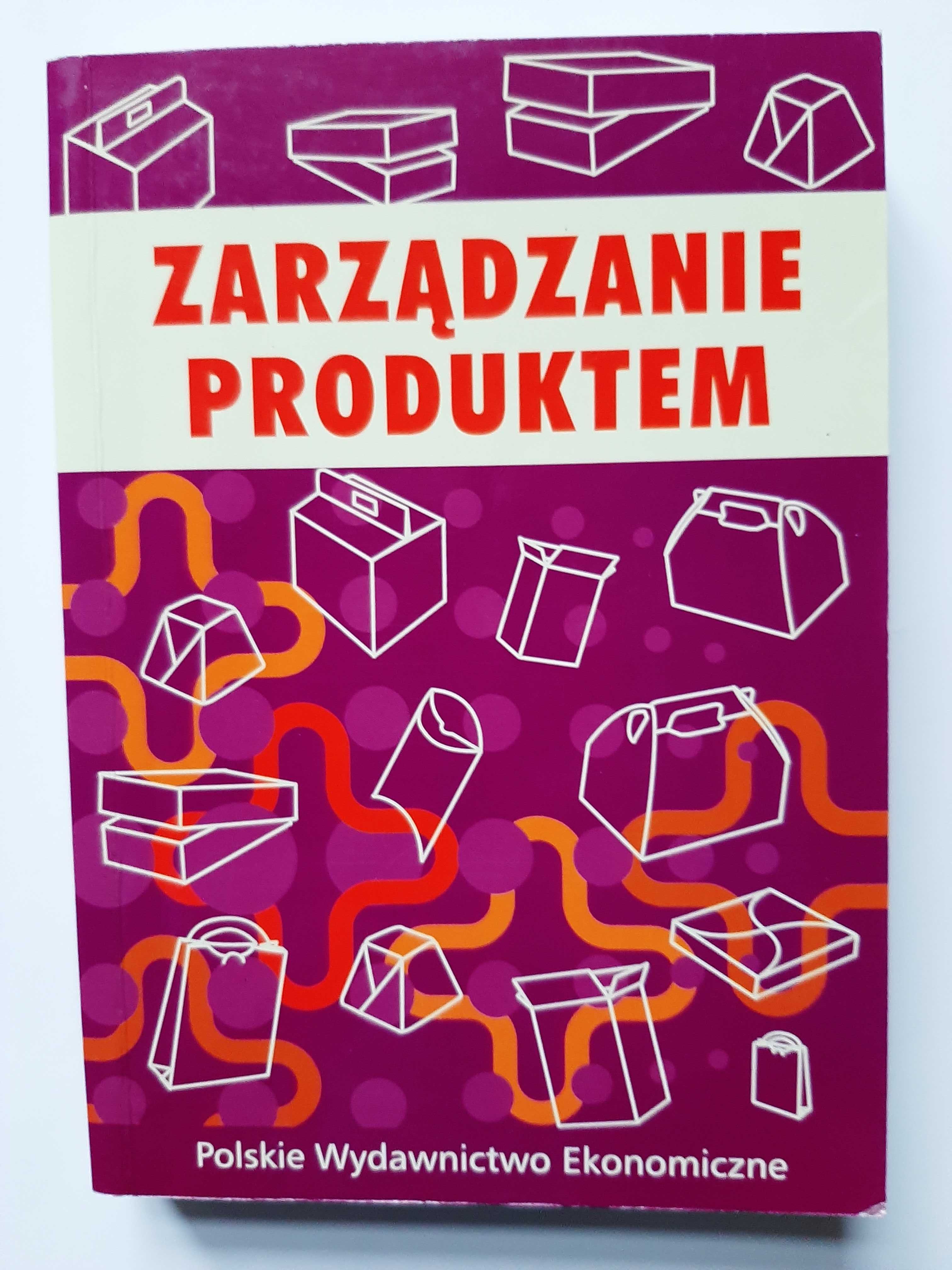 Zarządzanie produktem
Praca zbiorowa pod redakcją Bogdana Sojkina