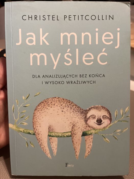 Jak mniej myśleć Christel Petitcollin ksiazka