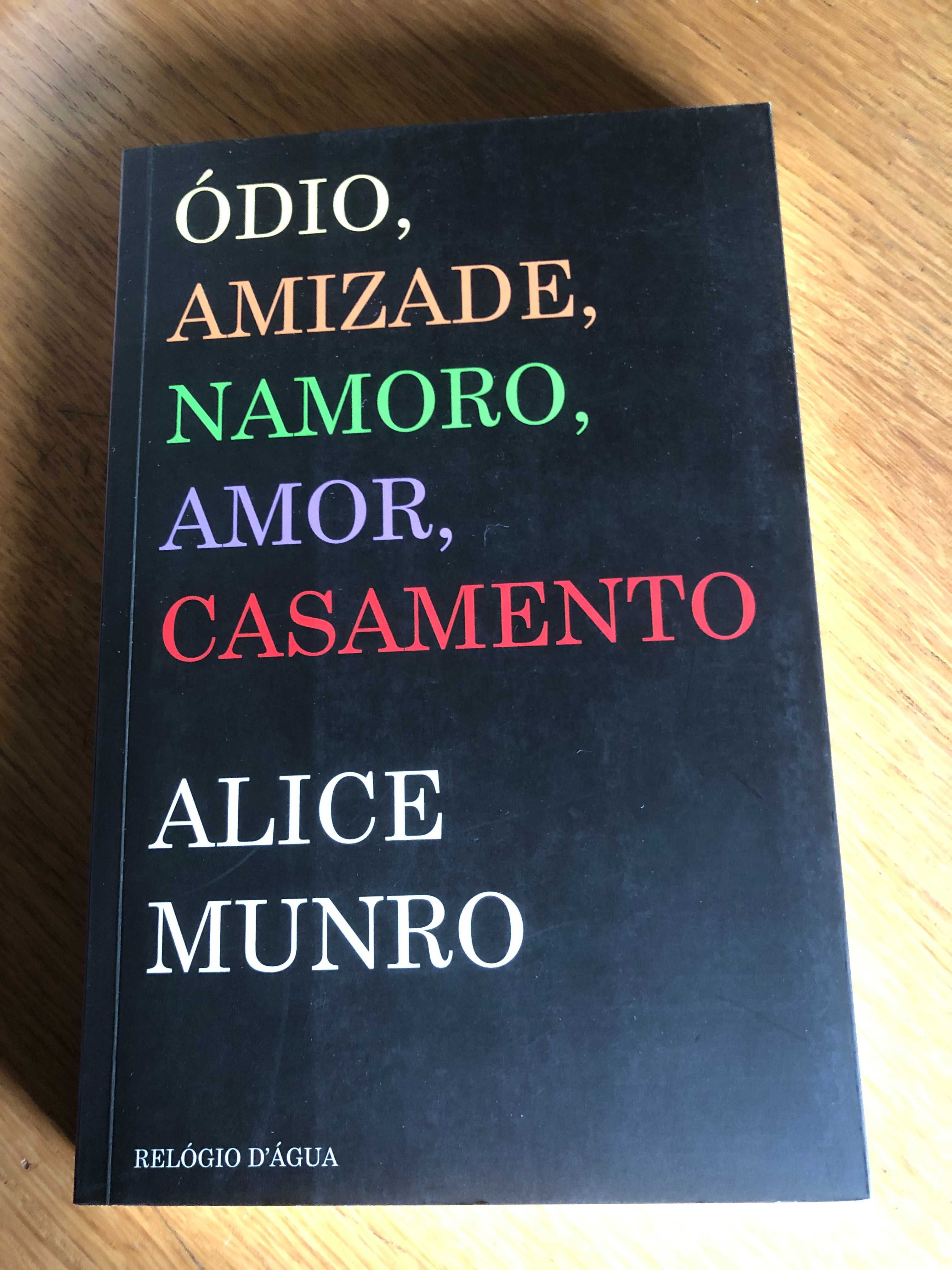 Ódio, Amizade, Namoro, Amor, Casamento    ALICE MUNRO
