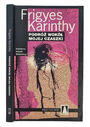 Karinthy - Podróż wokół mojej czaszki