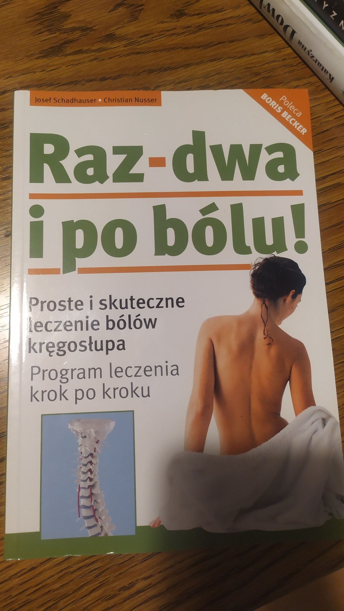 Raz - dwa i po bólu
Proste i skuteczne leczenie bólów kręgosłupa