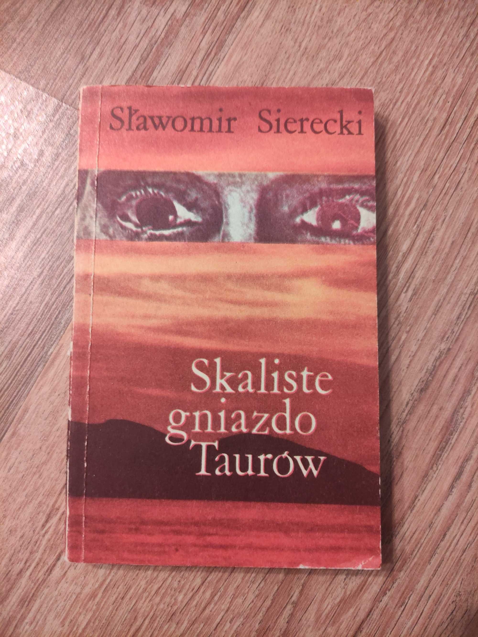 Sławomir Sierecki Skaliste gniazdo Taurów