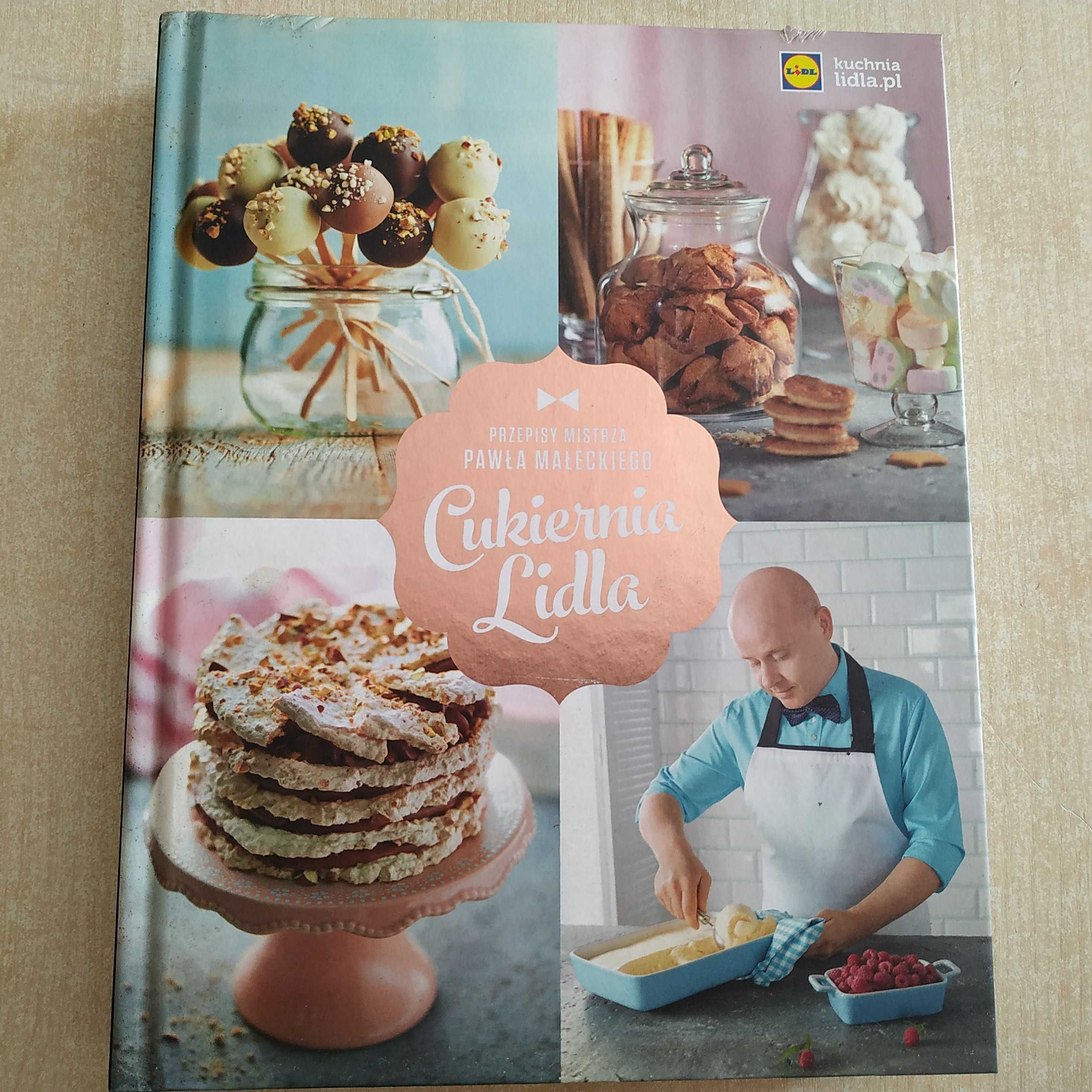 Cukiernia Lidla przepisy Mistrza Pawła Małeckiego