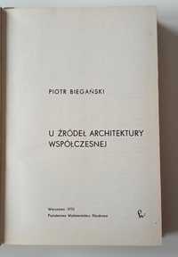 U źródeł architektury współczesnej  Piotr Biegański