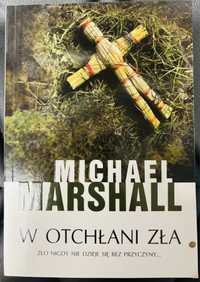 Michael Marshall W otchłani zła - stan bdb
