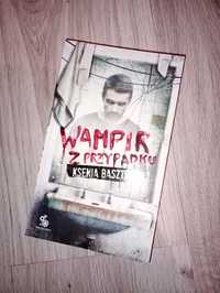 Książka horror Wampir z przypadku Ksenia Basztowa
