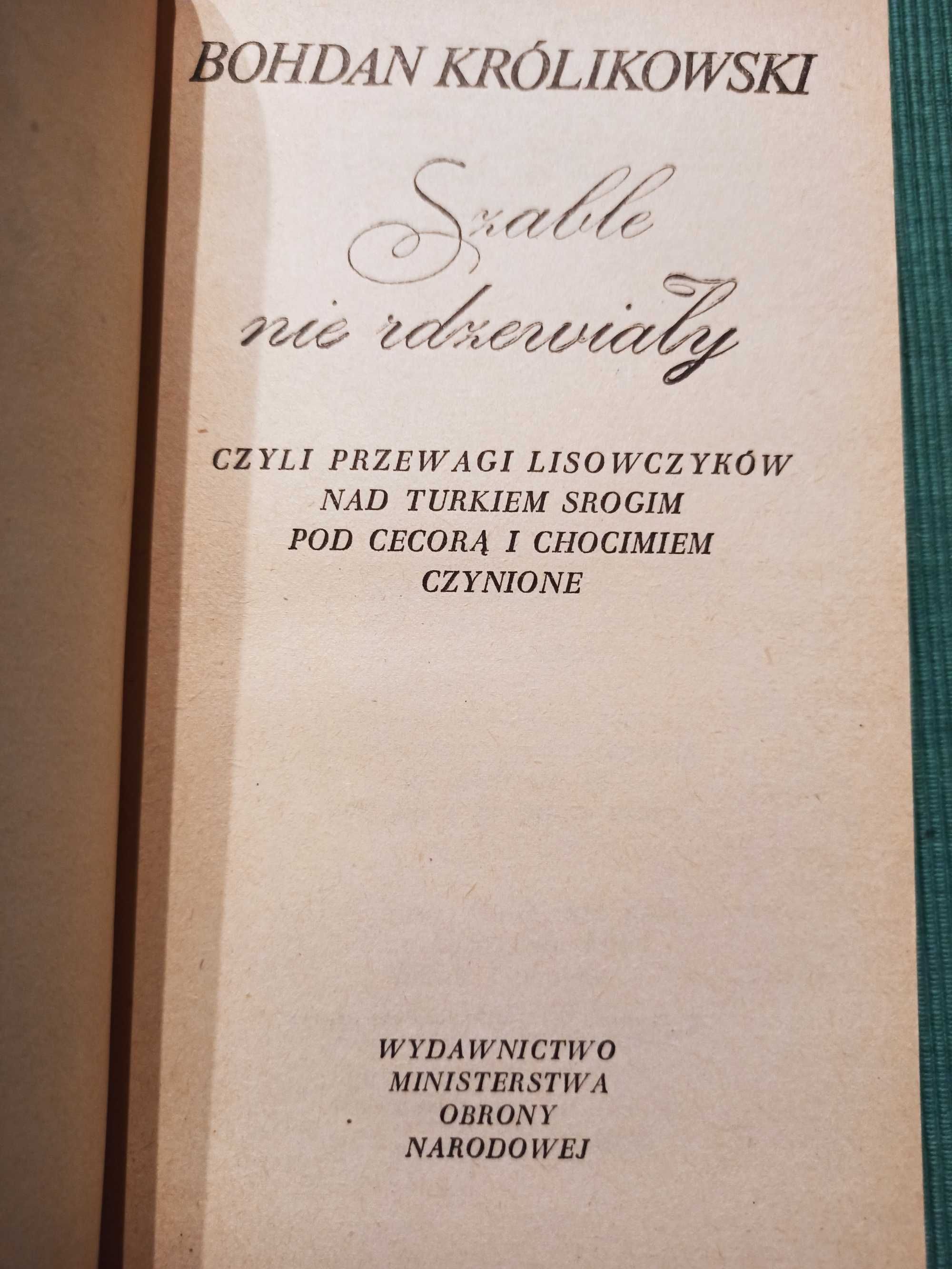 "Szable nie rdzewiały" Bohdan Królikowski
