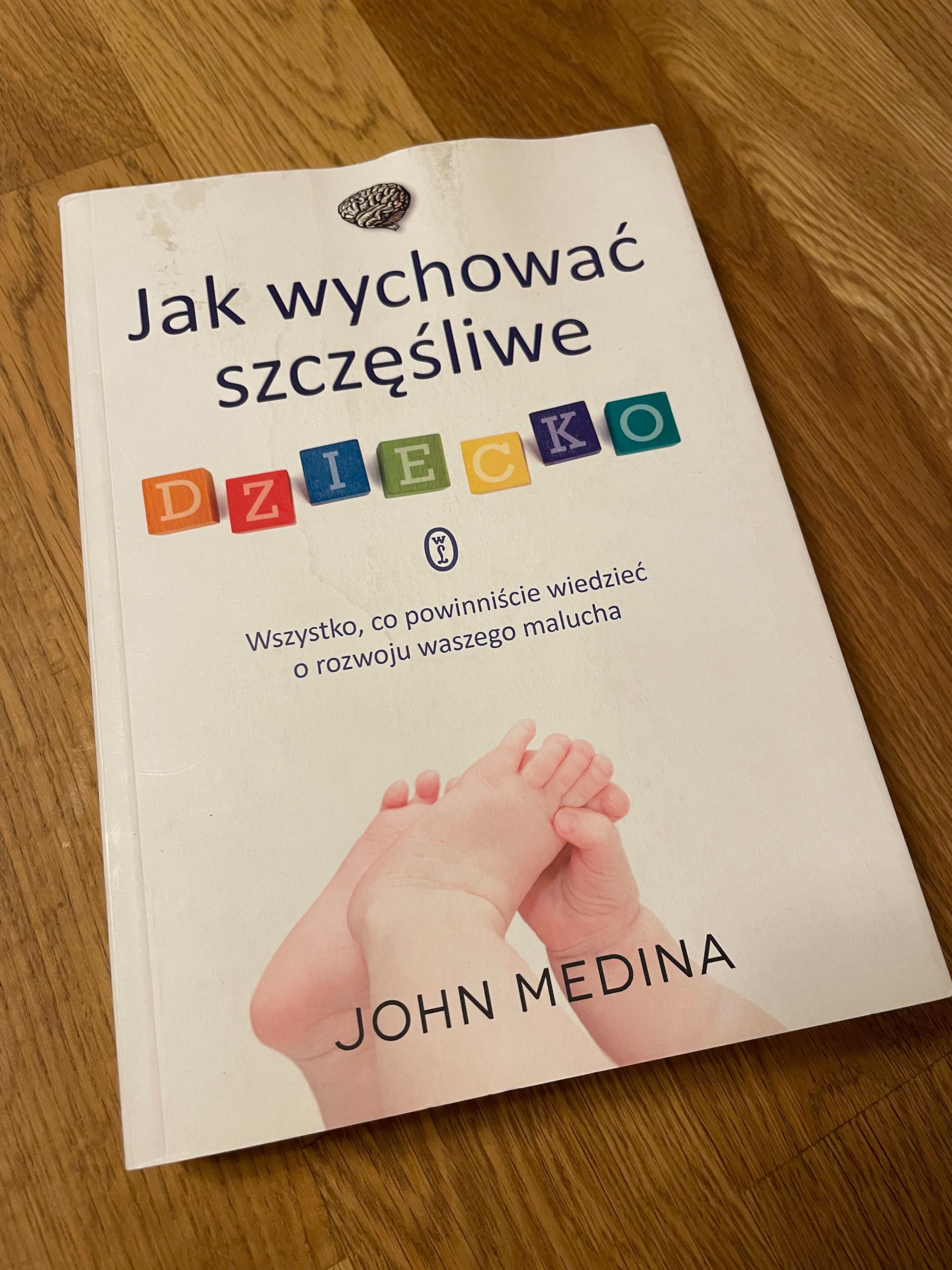 Książka „Jak wychować szczęśliwe dziecko” J. Medina