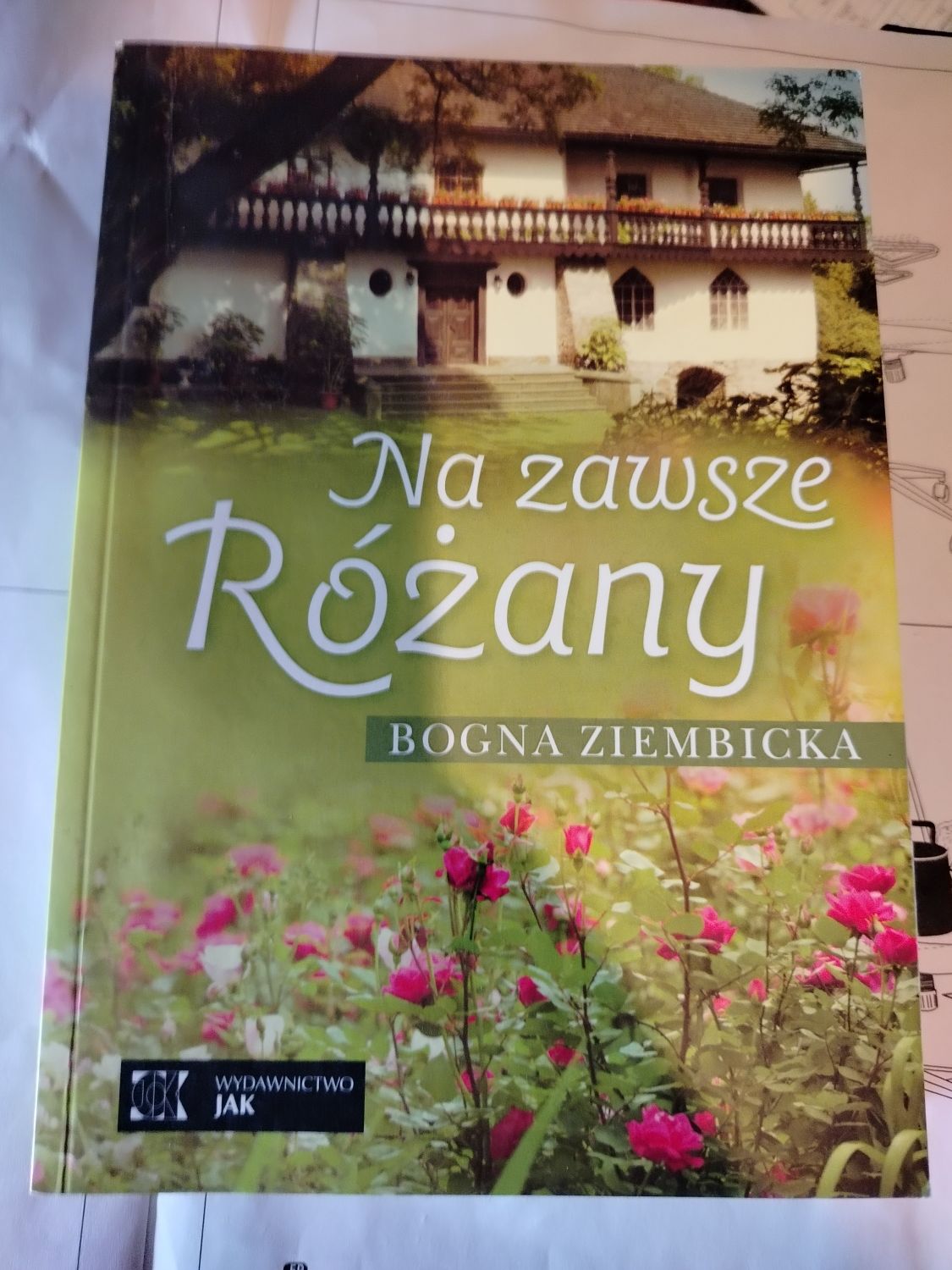 Na Zawsze Różany wydanie 2015 Bogna Ziembicka