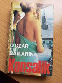 Livro - O Czar e a Bailarina de Konsalik