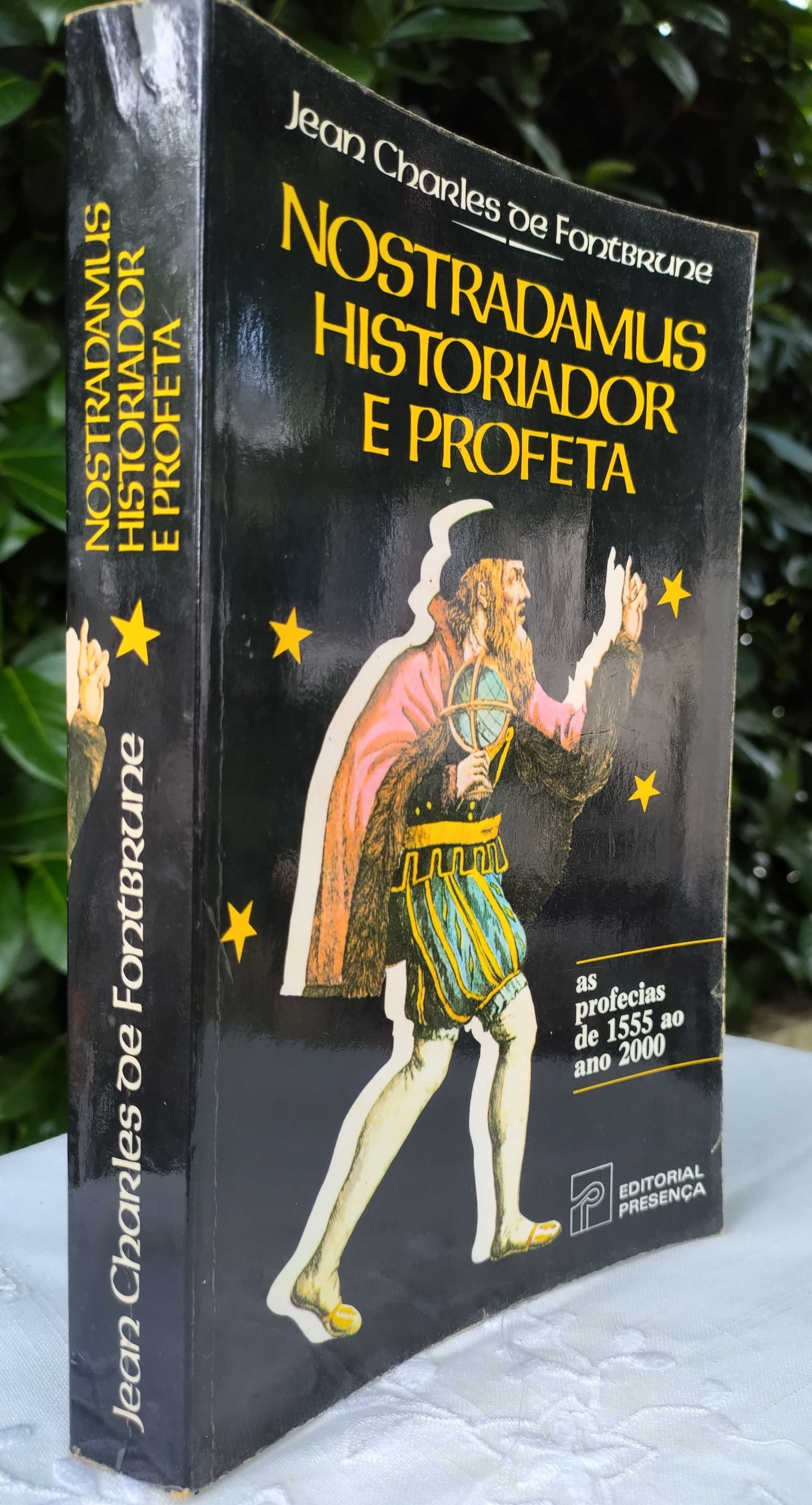 Nostradamus: Historiador e Profeta - As profecias de 1555 ao ano 2000