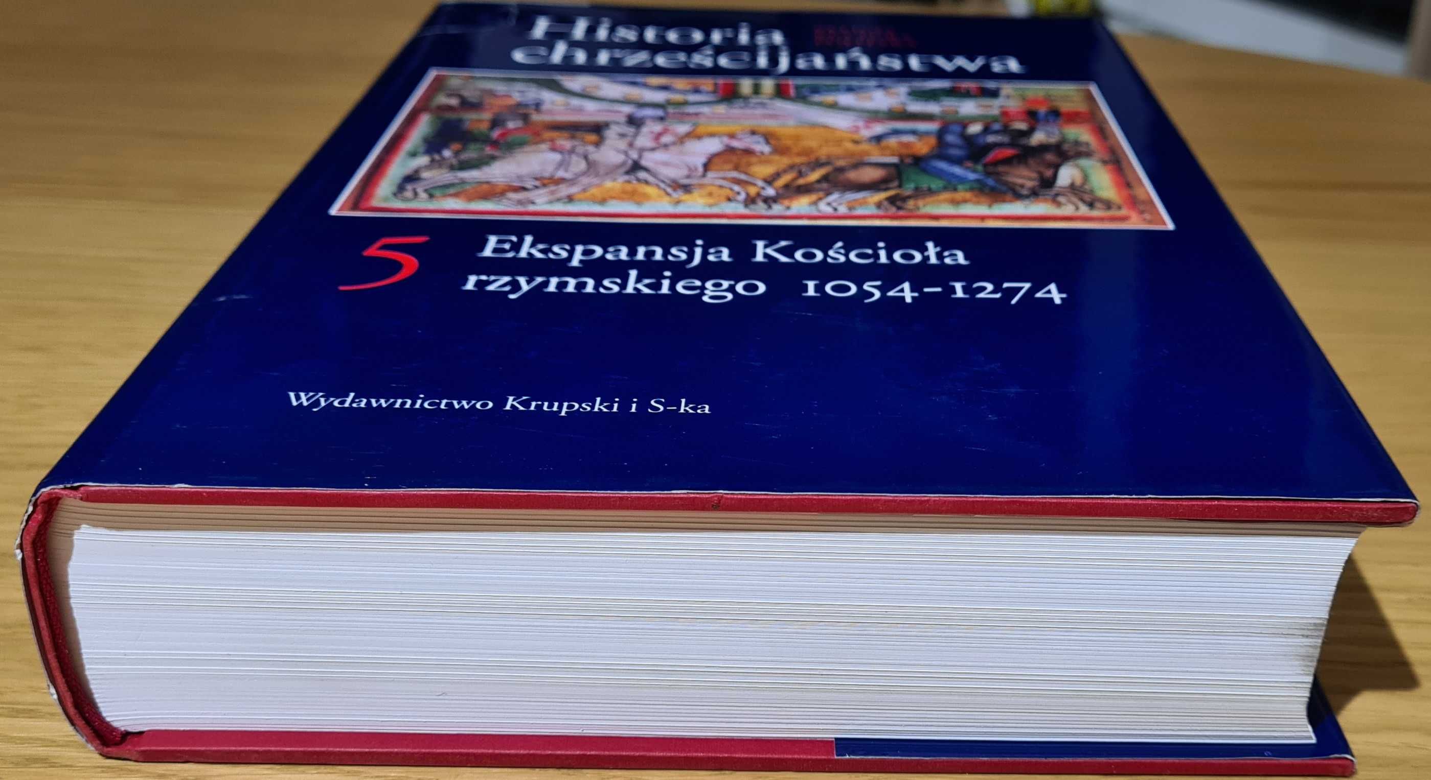 Historia chrześcijaństwa T. 5 Ekspansja Kościoła rzymskiego