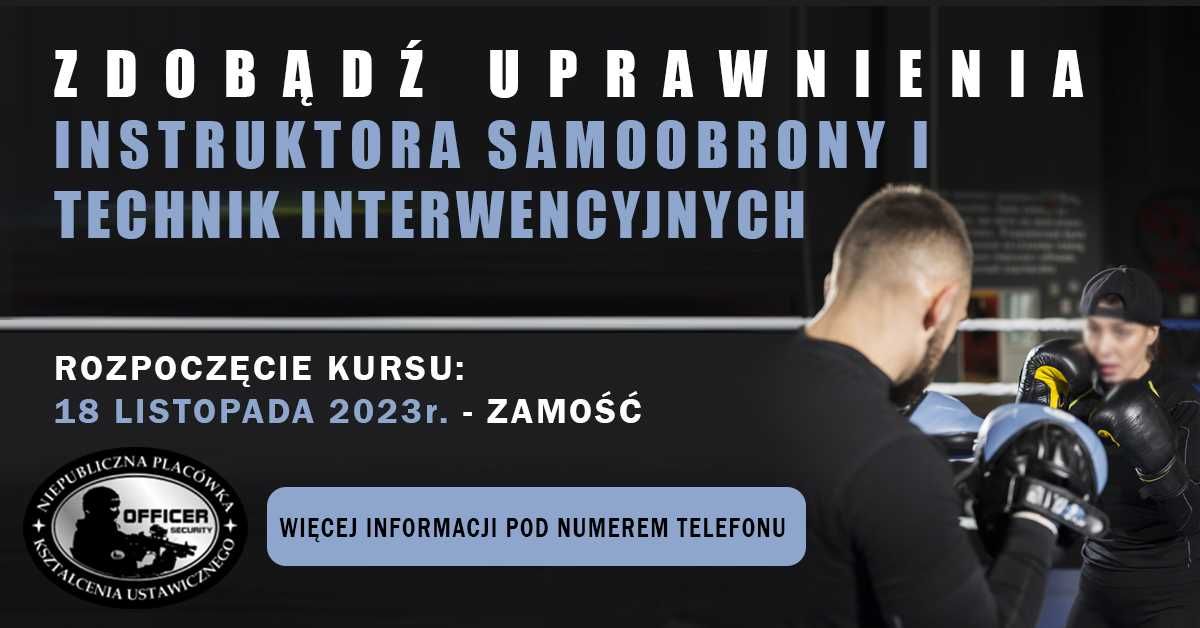 Kurs INSTRUKTOR Samoobrony I Technik Interwencyjnych