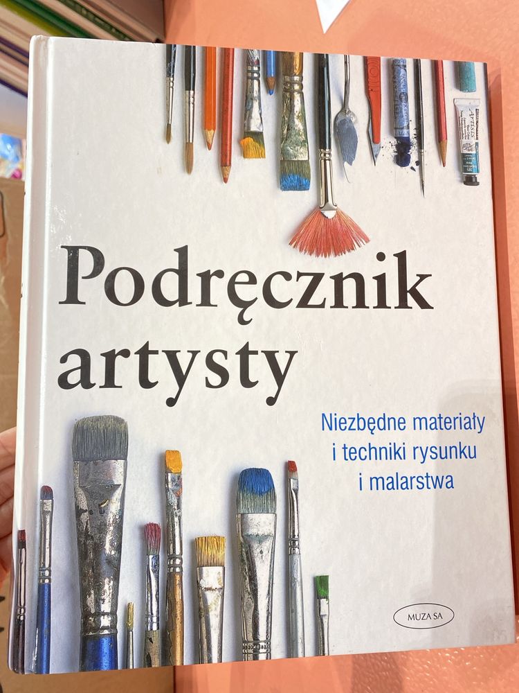 Podrecznik artysty - nizbedne materialy i techniki rysunku i malarstwa