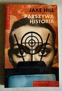 Jake Hill - Parszywa historia