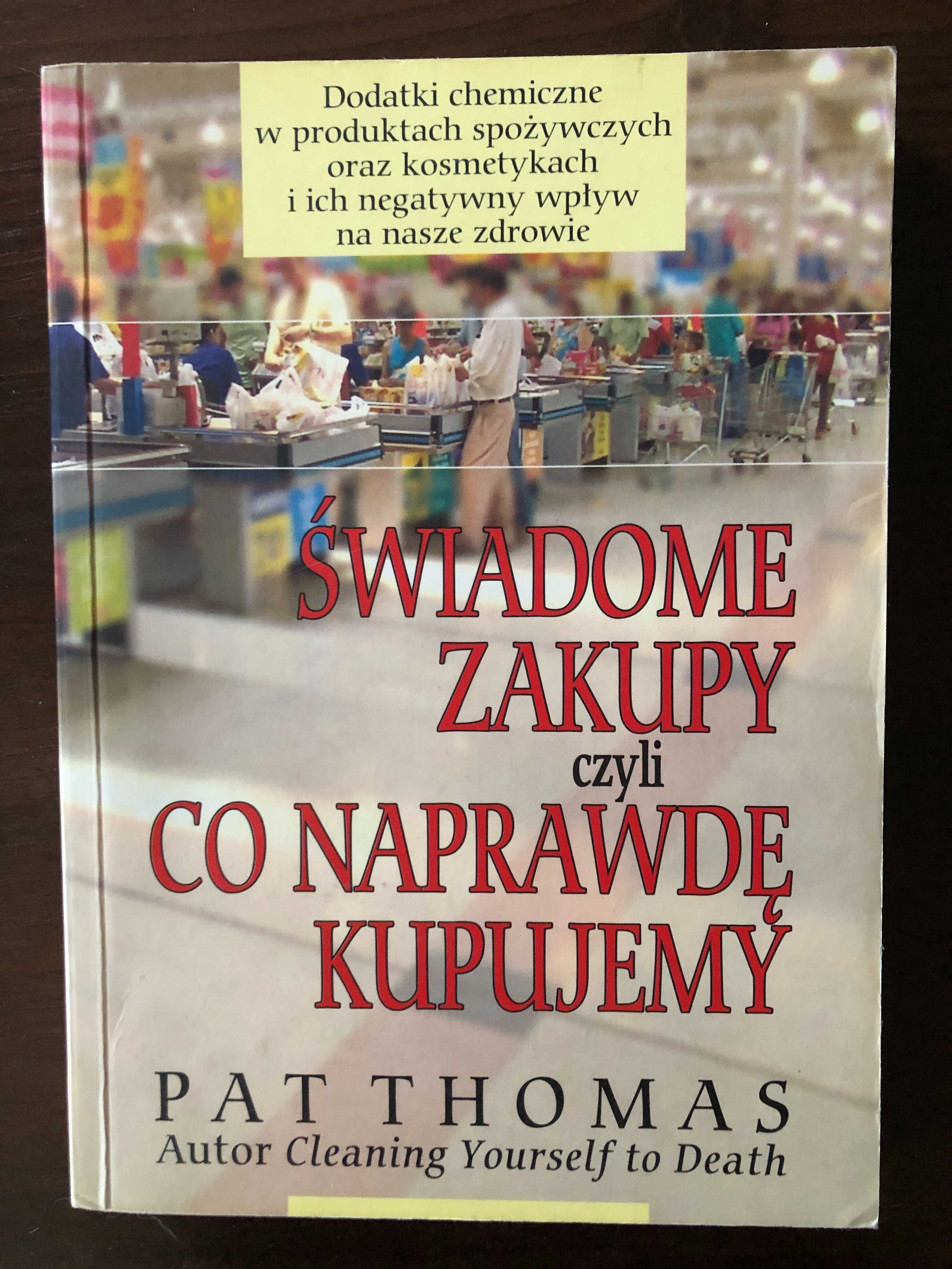 Świadome zakupy czyli co naprawdę kupujemy