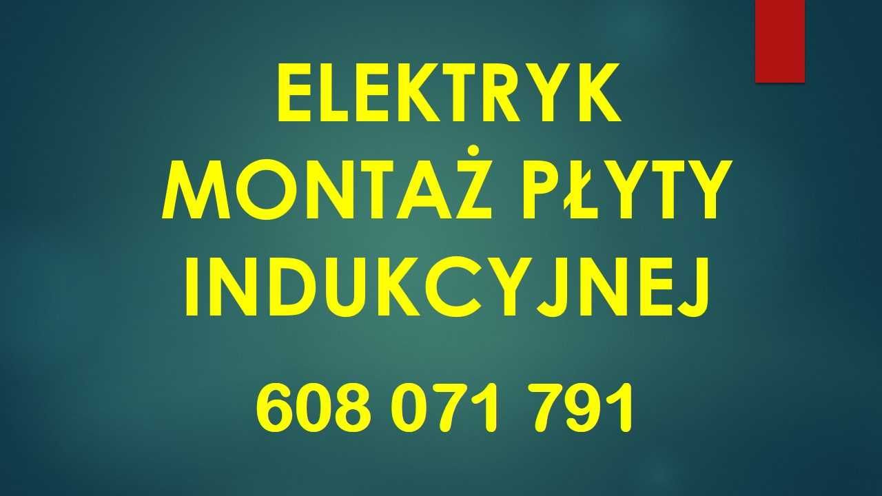 Elektryk ,podłączenie montaż płyty indukcyjnej , elektrykycznej