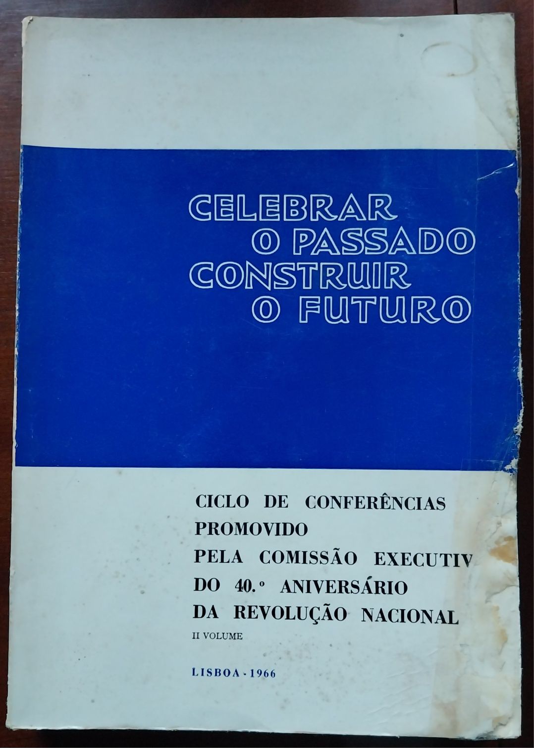 Celebrar o Passado Construir o Futuro