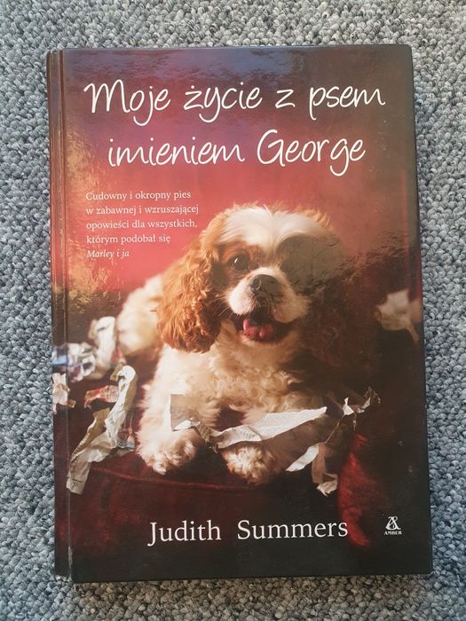 Moje życie z psem imieniem George Judith Summers