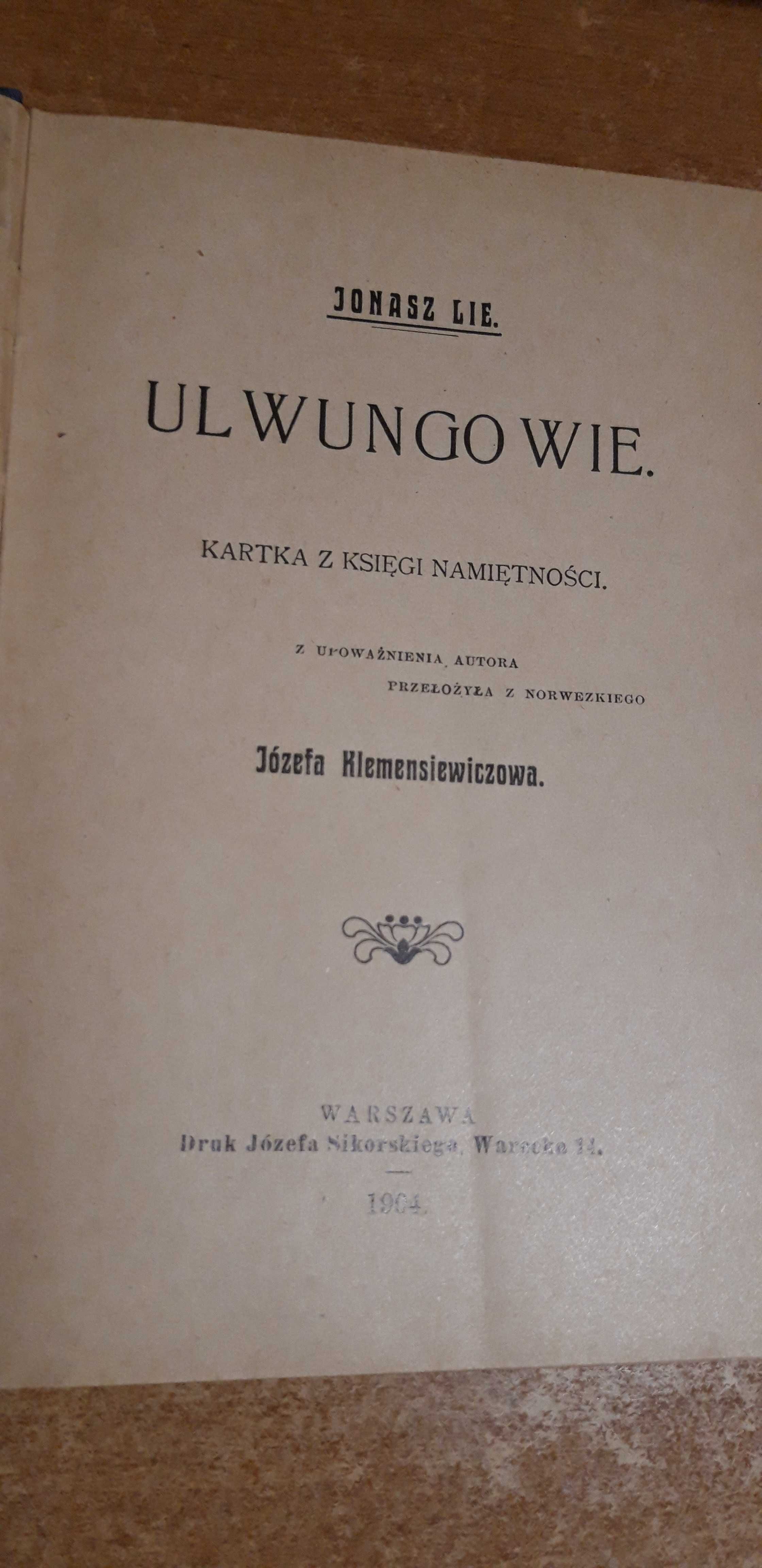 ULWUNGOWIE -Jonasz  Lie- BDW 1904, opr. unikat