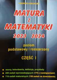 Matura z matematyki cz. 1 poziom podst. i rozszerzony A. Kiełbasa