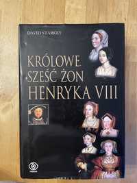 Królowe. Sześć żon Henryka VII, David Starkey