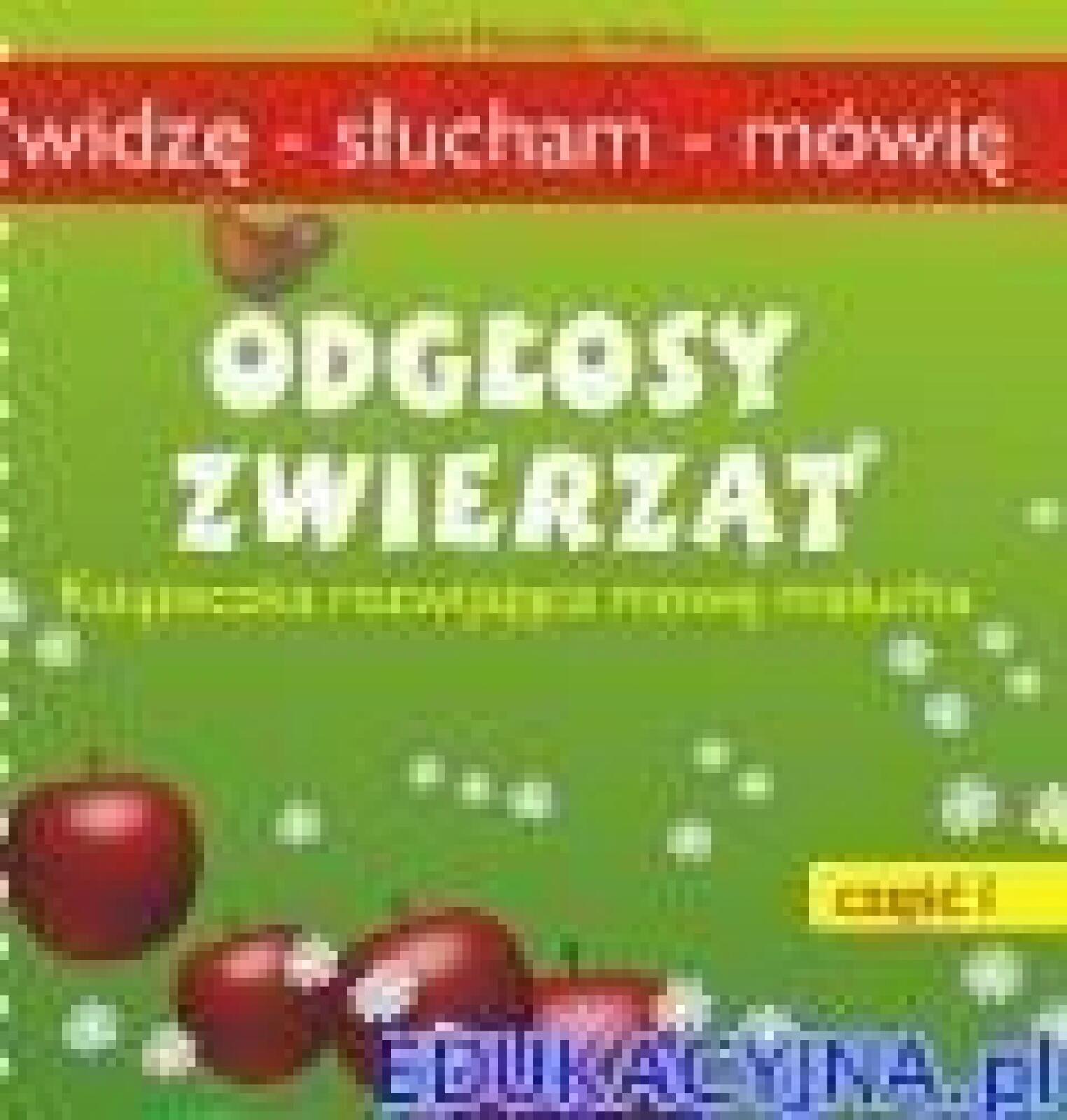 Odgłosy zwierząt.cz 1 Unikat2 Iwona Michalak-Widera Rok wydania: 2014