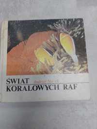 Świat koralowych raf. Andrzej Samek