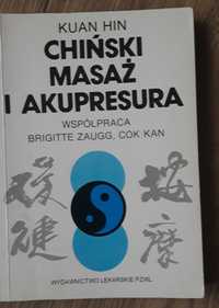 Książka,,Chiński masaż i akupresura,, Kuan Hin