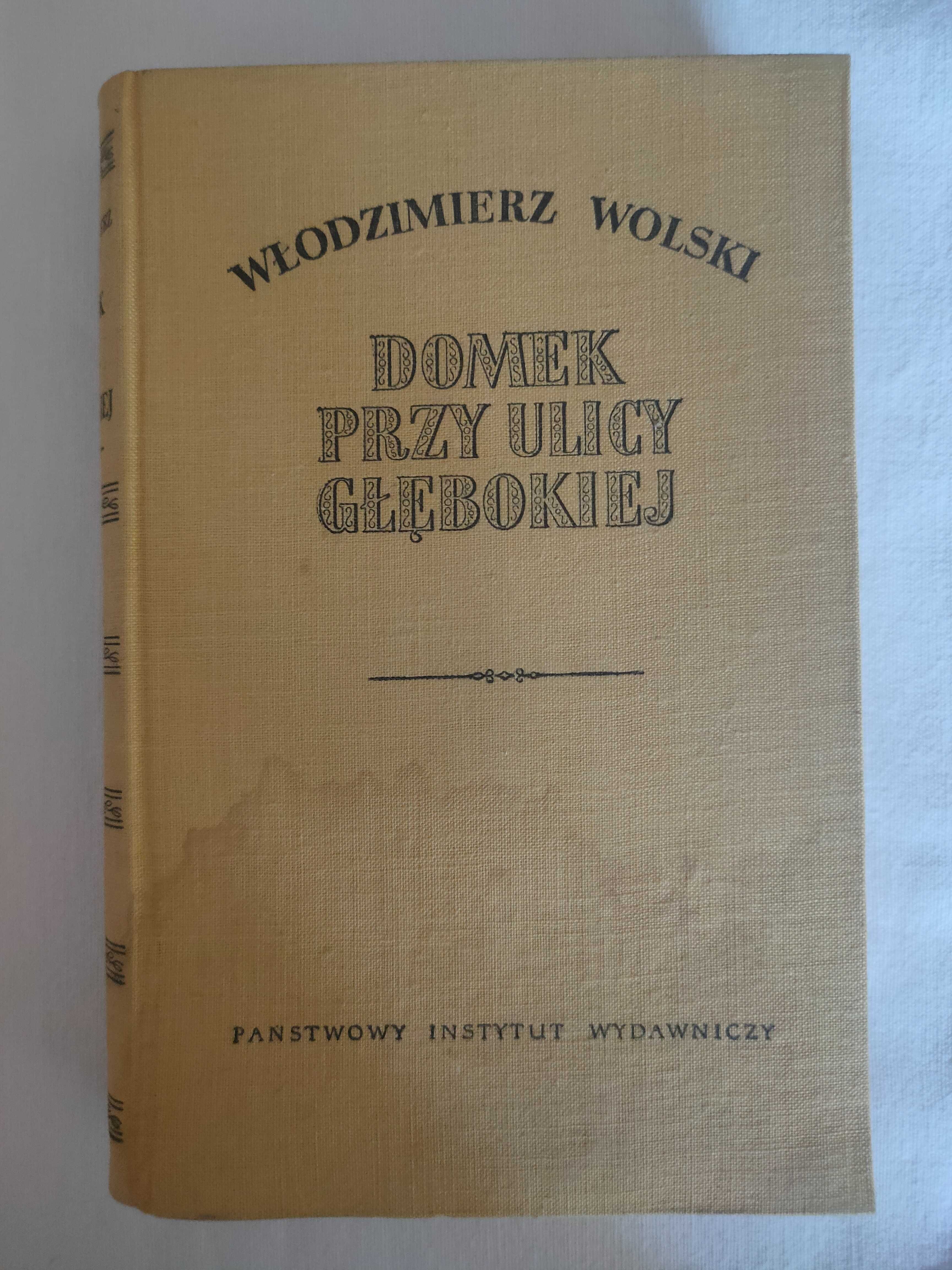 Domek przy ulicy Głębokiej Włodzimierz Wolski