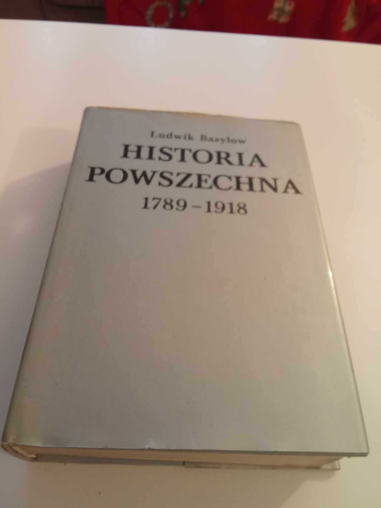 Historia powszechna 1789 - 1918 Ludwik Bazylow