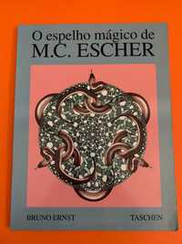 O espelho mágico de M. C. Escher - Bruno Ernst