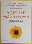 A Felicidade Está Dentro de Ti - Domonique Bertolucci