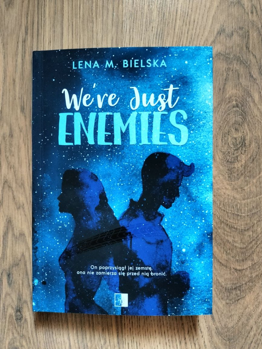 "We're just enemies" Lena M. Bielska