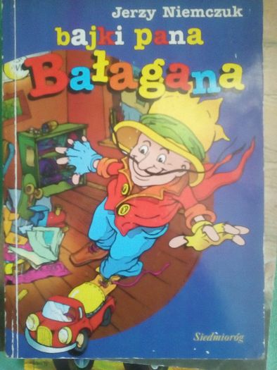 Bajki Pana Bałagana .Niemczuk Jerzy
