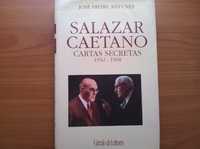 Salazar Caetano Cartas Secretas 1932/1968 - J. Freire Antunes