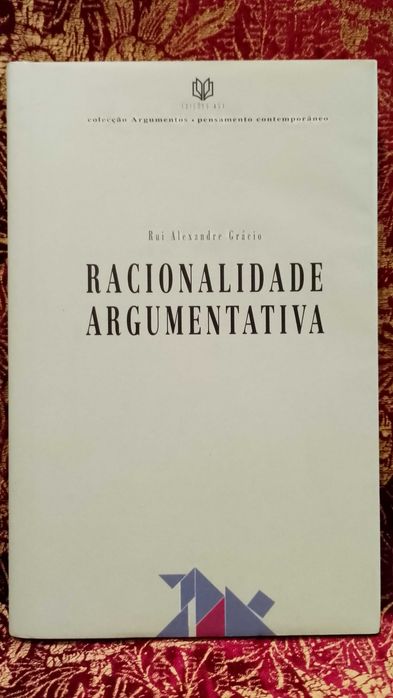 Racionalidade Argumentativa - Rui Alexandre Grácio