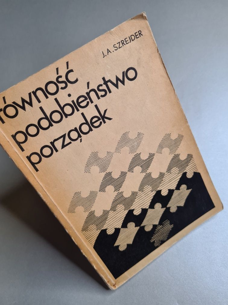Równość podobieństwo porządek - J.A. Szrejder