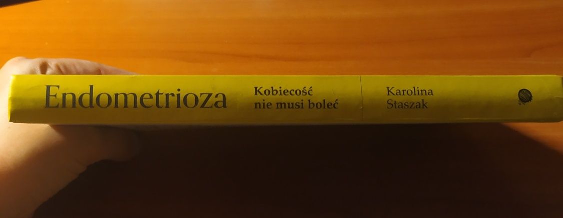 Książka „Endometrioza. Kobiecość nie musi boleć” Karolina Staszak