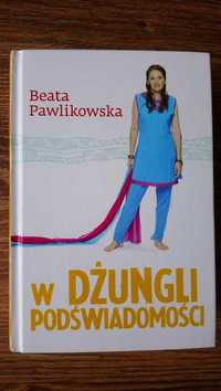 "W dżungli podświadomości" Beata Pawlikowska Tom I