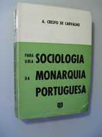 Carvalho (Crespo de);Para uma Sociologia da Monarquia Portuguesa