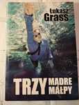 Trzy Mądre Małpy Łukasz Grass