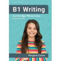 B1 Writing Cambridge Masterclass with practice.. - Margaret Cooze