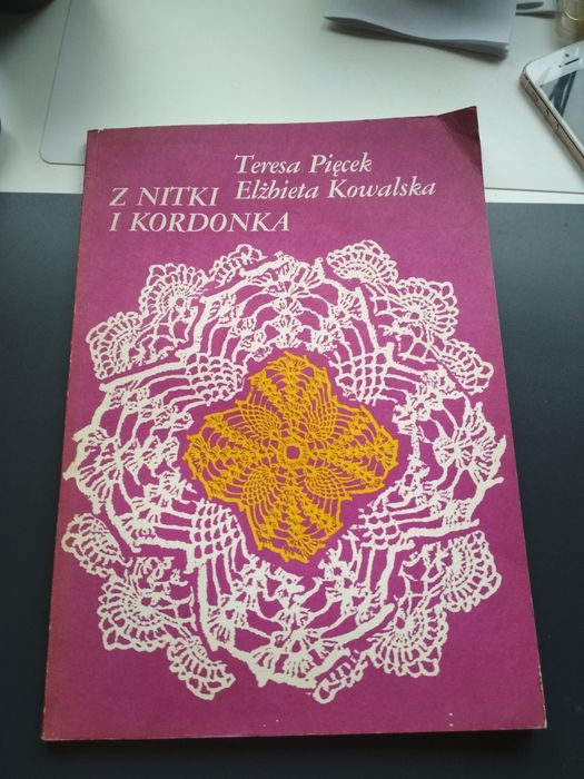 Z nitki i kordonka Teresa Pięcek Elżbieta Kowalska